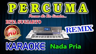 Download lagu Percuma Remix Karaoke Rita Sugiarto HD Audio Nada Pria mp3