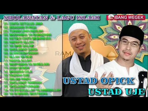 FULL ALBUM LAGU ISLAMI DAN SHOLAWAT USTAD OPICK FEAT USTAD UJE