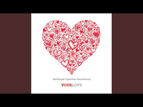 Your Love (Max Vangeli Ibiza Mix)