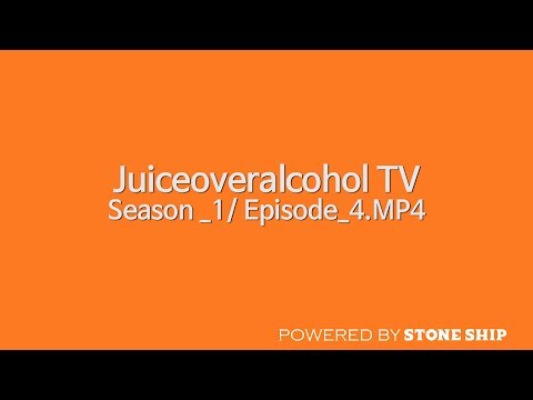 [JUICEOVERALCOHOL TV] Season_1 Episode_4