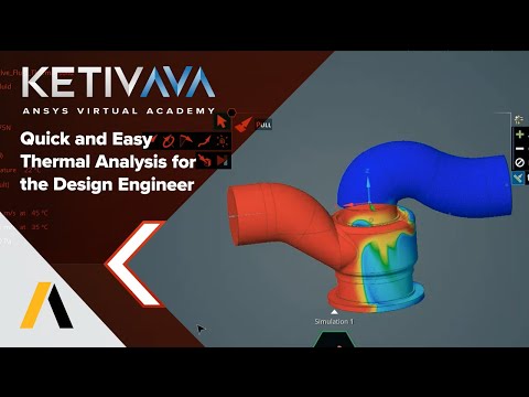 Quick and Easy Thermal Analysis for the Design Engineer | Ansys Virtual Academy