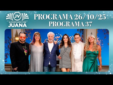 ALMORZANDO CON JUANA - Programa 26/10/25 - PROGRAMA 37 -TEMPORADA 2025