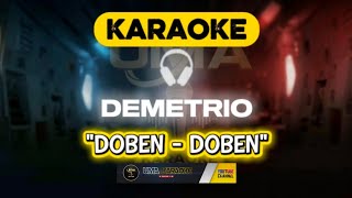 Download lagu Karaoke Doben - Doben - Demetrio mp3 Download lagu Karaoke Doben - Doben - Demetrio mp3