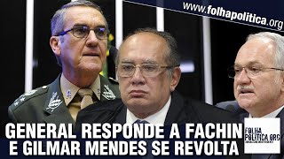 General Villas Bôas responde a ataque de Fachin do STF