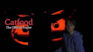 Catfood: The Official Trailer