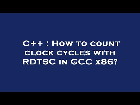 C++ : How to count clock cycles with RDTSC in GCC x86?