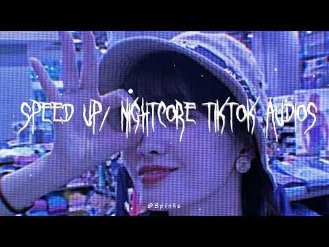 speed up/nightcore tiktok audios ♡ pt. 181