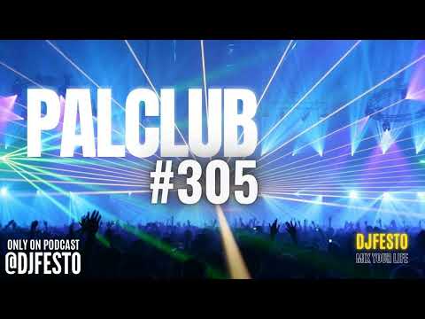 PALCLUB #305 - 10 JULY 2022 - DJFESTO