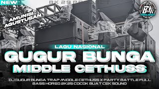 Download lagu DJ GUGUR BUNGA || STYLE MIDDLE CETHUSS X PARTY FULL BASS || NEW VIRALL TIK TOK |BK 29 PROJECT mp3 Download lagu DJ GUGUR BUNGA || STYLE MIDDLE CETHUSS X PARTY FULL BASS || NEW VIRALL TIK TOK |BK 29 PROJECT mp3