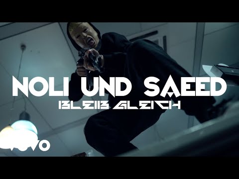 Noli - BLEIB GLEICH (Official Video) ft. Saeed