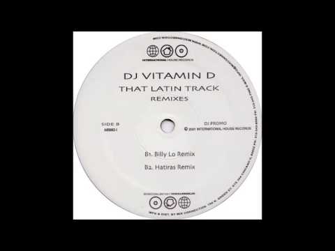 DJ Vitamin D Feat.  Miss Audrey - That Latin Track (Billy Lo Remix) (2001)