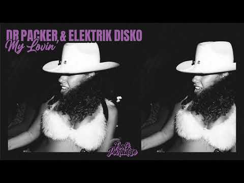 Dr Packer, Elektrik Disko - My Lovin (Elektrik Disko) [Disco/House]