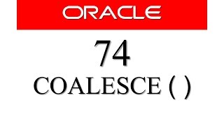 SQL tutorial 74: SQL COALESCE Function In oracle Database Manish Sharma