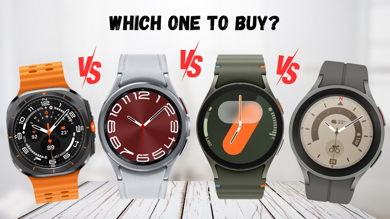 Galaxy Watch Ultra Vs Galaxy Watch 6 Classic Vs Galaxy Watch 7 Vs Galaxy Watch 5 Pro
