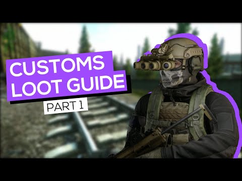 CUSTOMS LOOT GUIDE: Escape From Tarkov 2022 Customs Loot Spawn Locations Pt. 1 (Version 12.12)