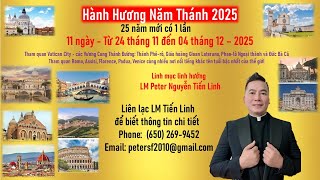Hành Hương Năm Thánh 2025 cung LM Tiến Linh - 24 tháng 11 năm 2025