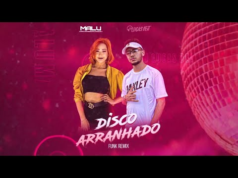 Disco Arranhado - Malu Remix Dj Lucas Beat