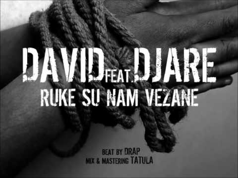 DaVid feat. Djare - RUKE SU NAM VEZANE