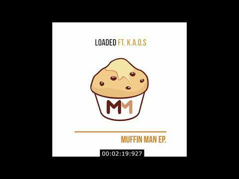 MANSA MUFFA -  LOADED FT  K.A.O.S (MUFFIN MAN EP.)