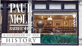 Paul Mole Barbershop - A Guardian of the History