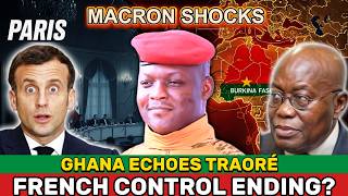 SHOCKING! Macron Stunned as Ghana Echoes Ibrahim Traoré: A Hidden Signal—Is French Rule Over?