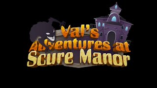 Val's Adventures at Scure Manor trailer teaser