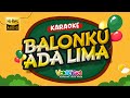 BALONKU ADA LIMA KARAOKE TANPA VOKAL LAGU ANAK INDONESIA