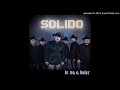 Solido - Tu Tan Sola Y Yo Sin Nadie (2011)
