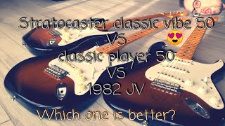 Video thumbnail for Stratocaster classic vibe 50 vs classic player 50 vs 1982 JV comparison by Alberto Guitar Lover
