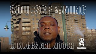 DJ MUGGS x MOOCH - Soul Screaming (Official Video)
