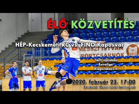 HÉP-Kecskeméti RC – FINO Kaposvár I férfi röplabda mérkőzés
