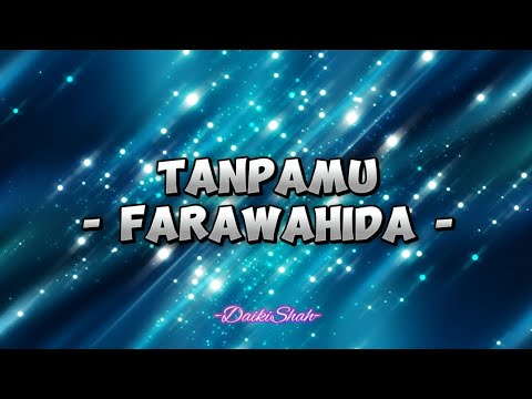Farawahida - Tanpamu (Lirik Lagu)