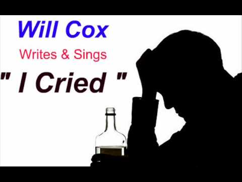 Will Cox - I Cried.wmv
