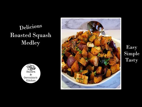 How to make Delicious Roasted Squash Medley