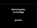 Michel Sardou-Le privilège-paroles