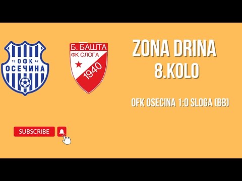 Zona Drina 8. Kolo OFK Osecina 1:0 FK Sloga (BB)
