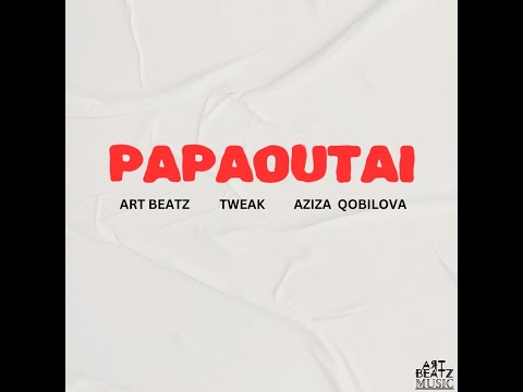Papaoutai - ART BEATZ, TWEAK & Aziza Qobilova