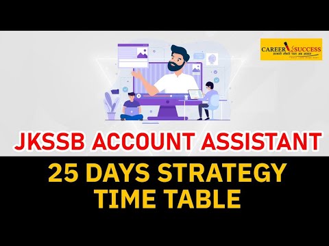 IMP UPDATE FOR EXAM  &amp; 25 DAYS TIME TABLE FOR JKSSB ACCT ASST AND CLASS 4 EXAM