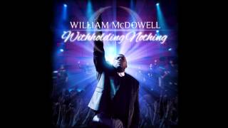 William McDowell - Withholding Nothing