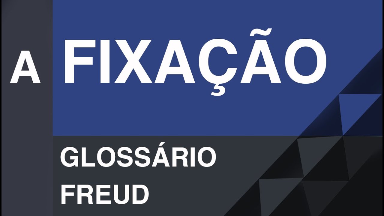 A fixação - Glossário Freud | Christian Dunker | Falando daquilo 17