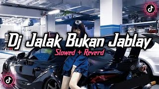 Download lagu Dj Jalak Bukan Jablay ( Slowed Reverd )🎧 mp3 Download lagu Dj Jalak Bukan Jablay ( Slowed Reverd )🎧 mp3