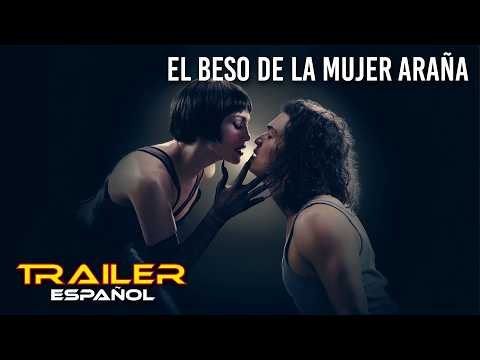 El beso de la mujer araña - Tráiler español