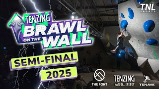 The Tenzing Brawl on the Wall SEMI-FINAL 2025 - LIVE from The Font in Wandsworth, London