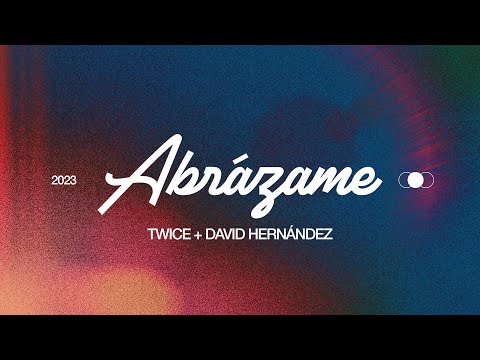 TWICE MÚSICA + David Hernandez - Abrázame (Lyric Video) @twicemusica @DavidHernandez.Oficial