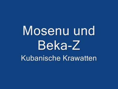 Mosenu und Beka-Z- Kubanische Krawatten
