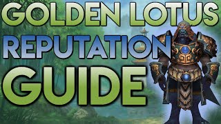 Golden Lotus Reputation Guide, Gain Exalted In Hours!!! - World of Warcraft