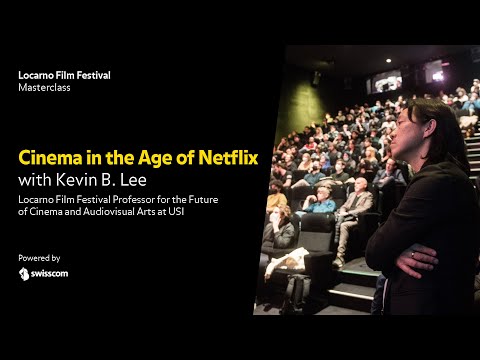 (FULL VIDEO) Cinema in the Age of Netflix - A masterclass with Kevin B. Lee