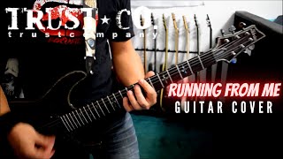 Trust Company - Running From Me (Guitar Cover)