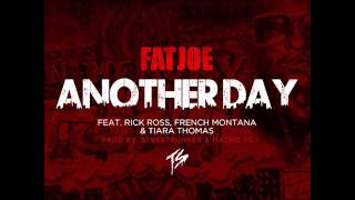 Fat Joe ft  French Montana, Rick Ross &amp; Tiara Thomas - Another Day