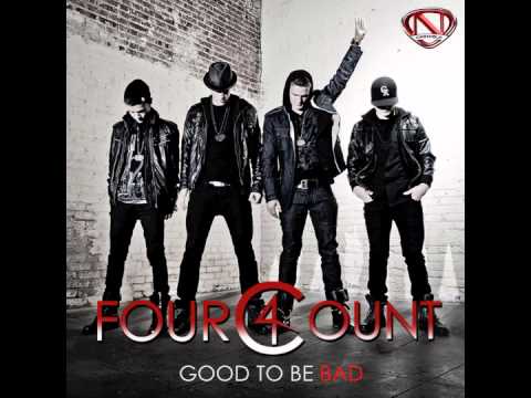 4Count - "Good To Be Bad" OFFICIAL VIDEO